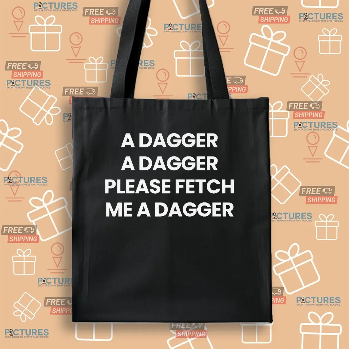 A Dagger A Dagger Please Fetch Me A Dagger T Shirt