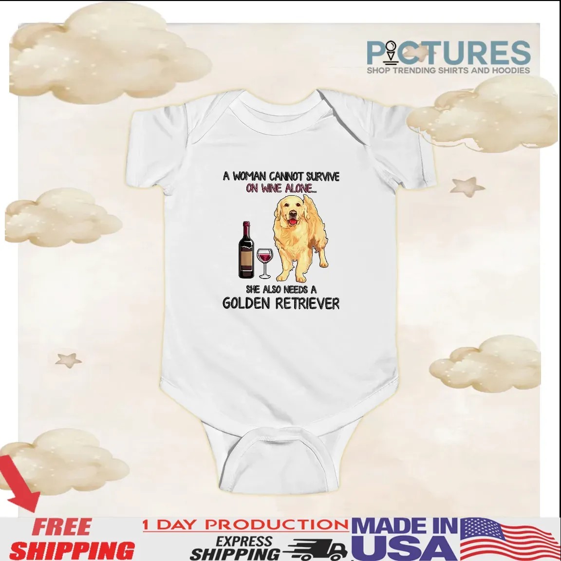 A Woman Cannot Survive On Wine Alone She Also Need A Golden Retriever T Shirt