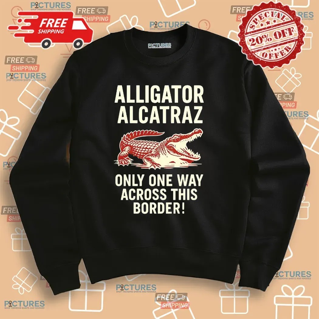 Alligator Alcatraz One Way Across This Border T Shirt
