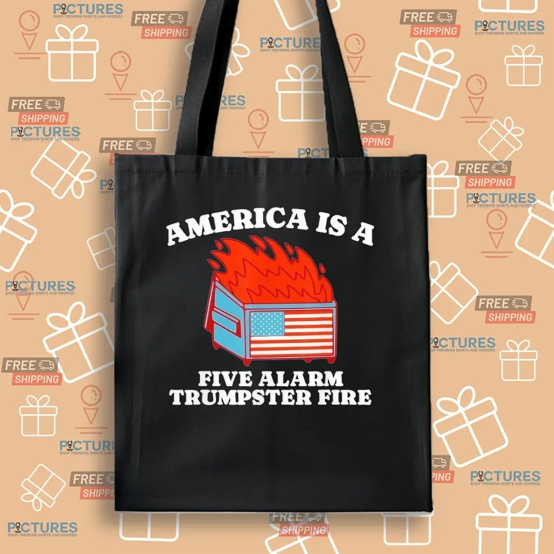 America Is A Five Alarm Trumpster Fire USA Dumpster Fire T Shirt