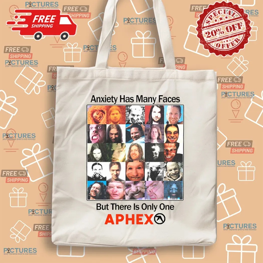 Anxiety Has Many Faces But There Is Only One APHEX Parody T Shirt