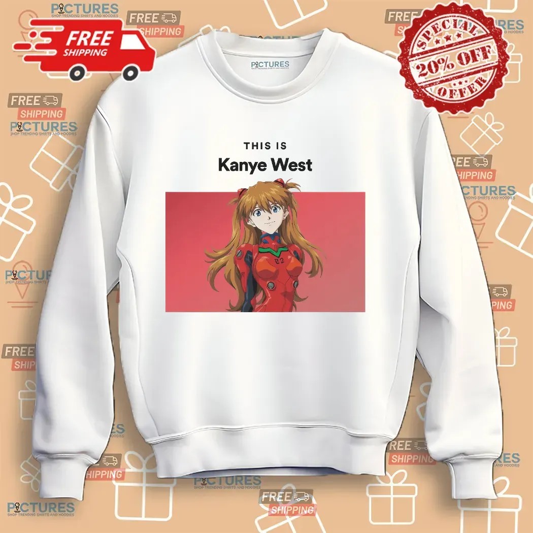 Asuka Langley This Is Kanye West Neon Genesis Evangelion Meme T Shirt