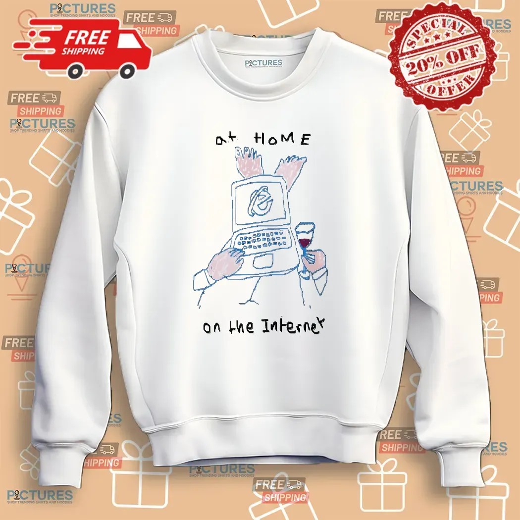At Home On The Internet Laptop And Wine Meme T Shirt At Home On The Internet Laptop And Wine Meme T Shirt