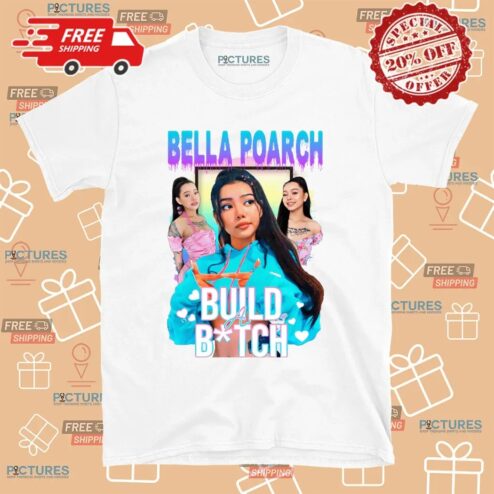 Bella Poarch Build Btch Bootleg T Shirt