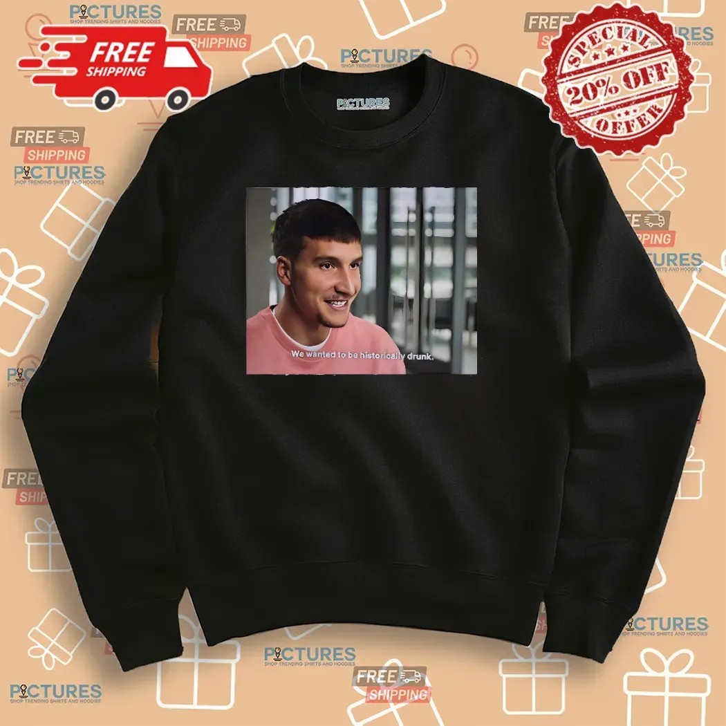 Bogdan Bogdanovic We Wanted To Be Historically Drunk Photo T Shirt