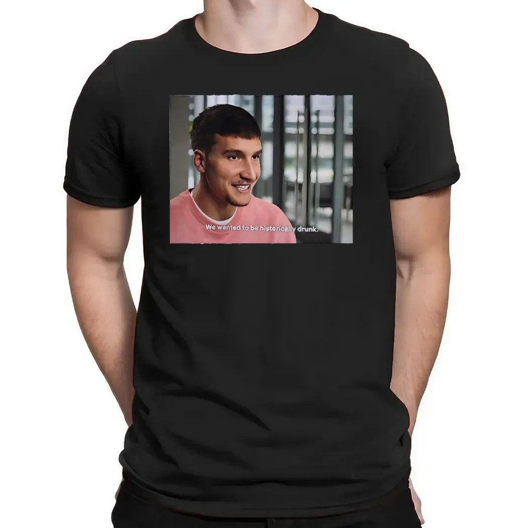 Bogdan Bogdanovic We Wanted To Be Historically Drunk Photo T Shirt