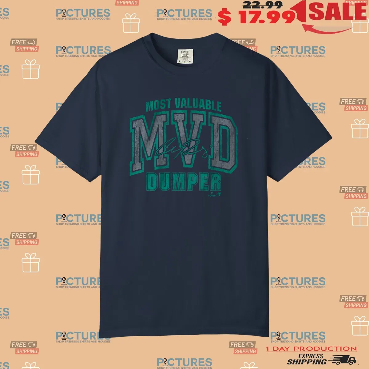 Cal Raleigh MVD Most Valuable Dumper Signature T Shirt