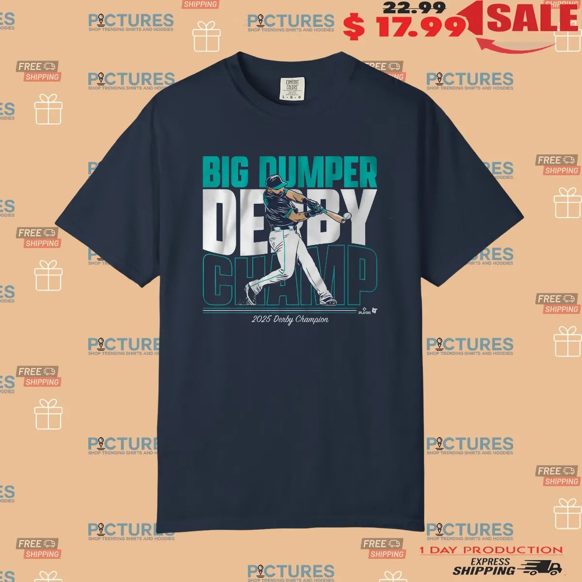 Cal Raleigh Seattle Mariners Big Dumper Derby Champ 2025 T Shirt