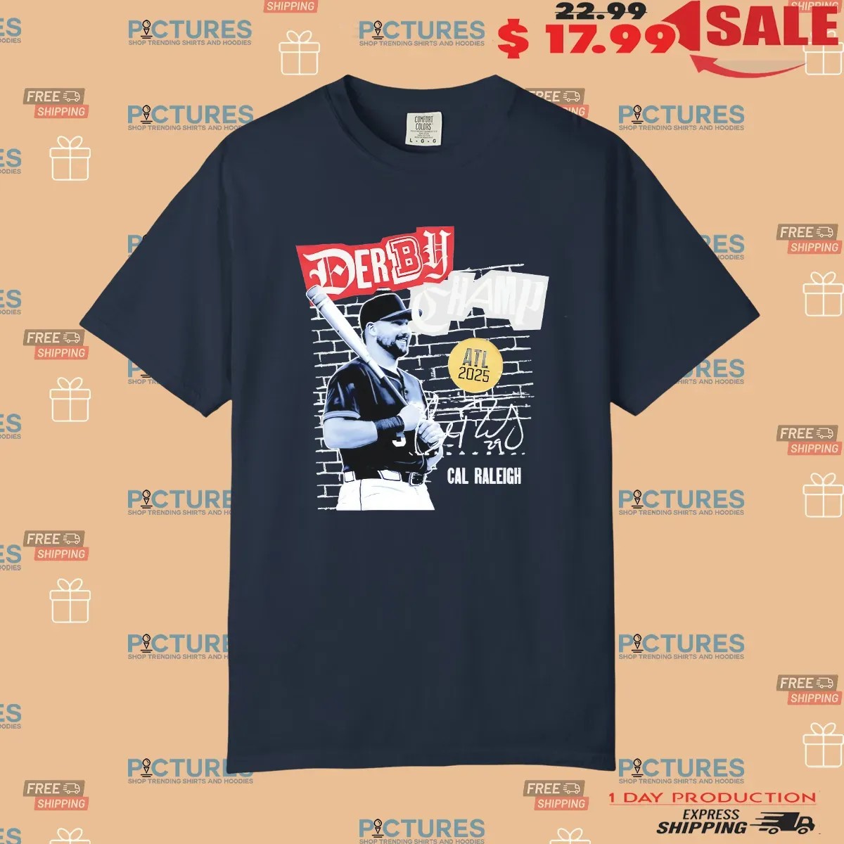 Cal Raleigh Seattle Mariners Derby Champion Atl 2025 Signature T Shirt