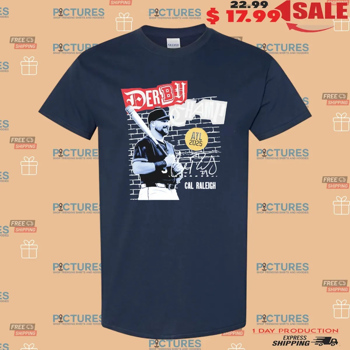 Cal Raleigh Seattle Mariners Derby Champion Atl 2025 Signature T Shirt
