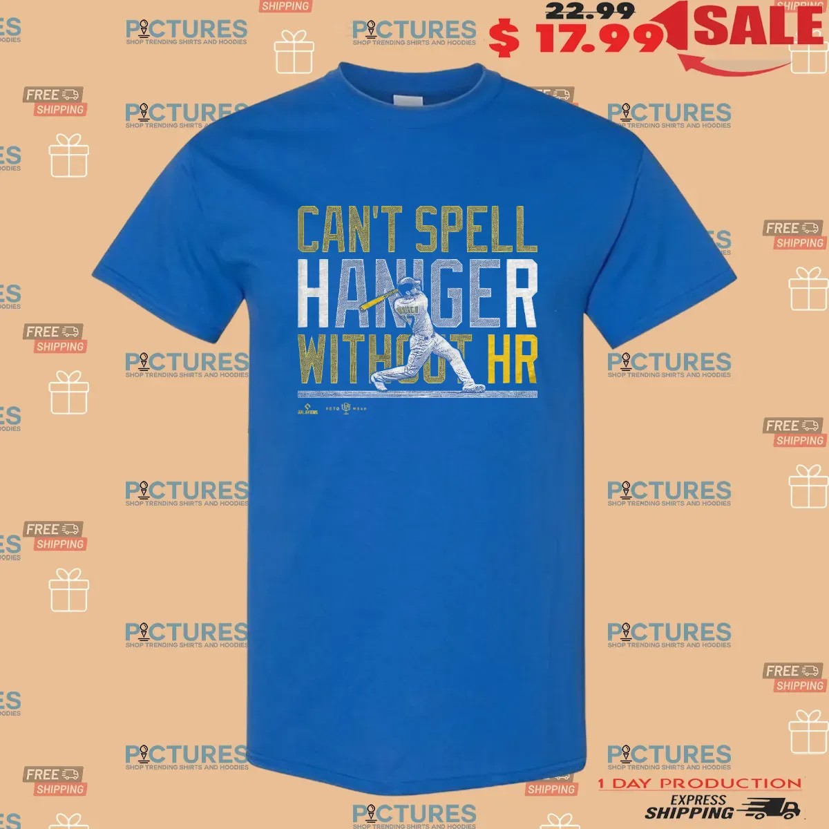 Can't Spell Haniger Without HR T Shirt