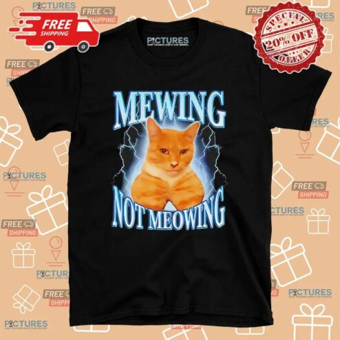 Cat Mewing Not Meowing T Shirt