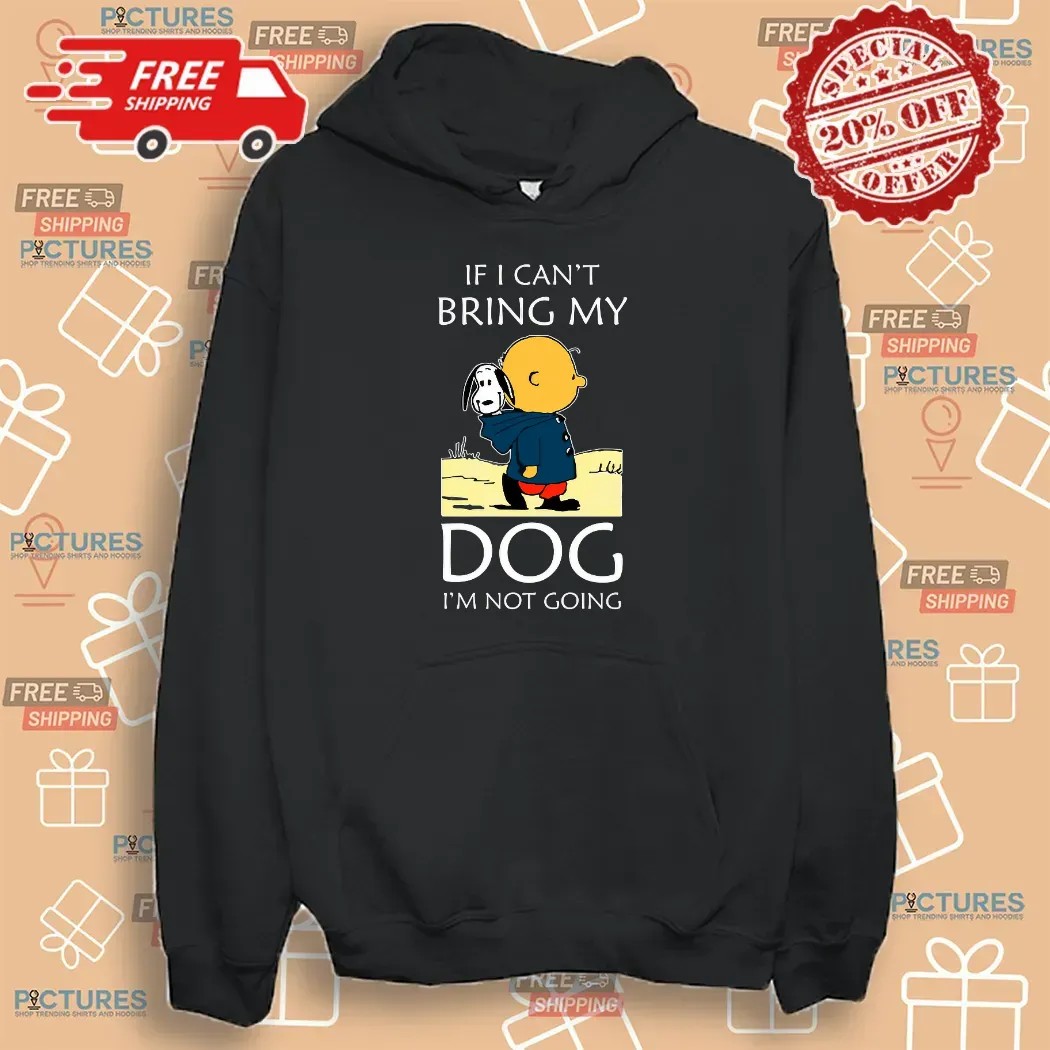 Charlie Brown And Snoopy If I Can't Bring My Dog I'm Not Going T Shirt