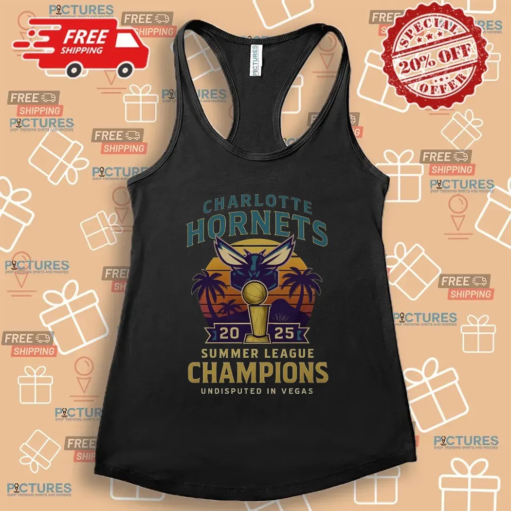 Charlotte Hornets Nba 2025 Summer League Champions Undisputed In Vegas T Shirt