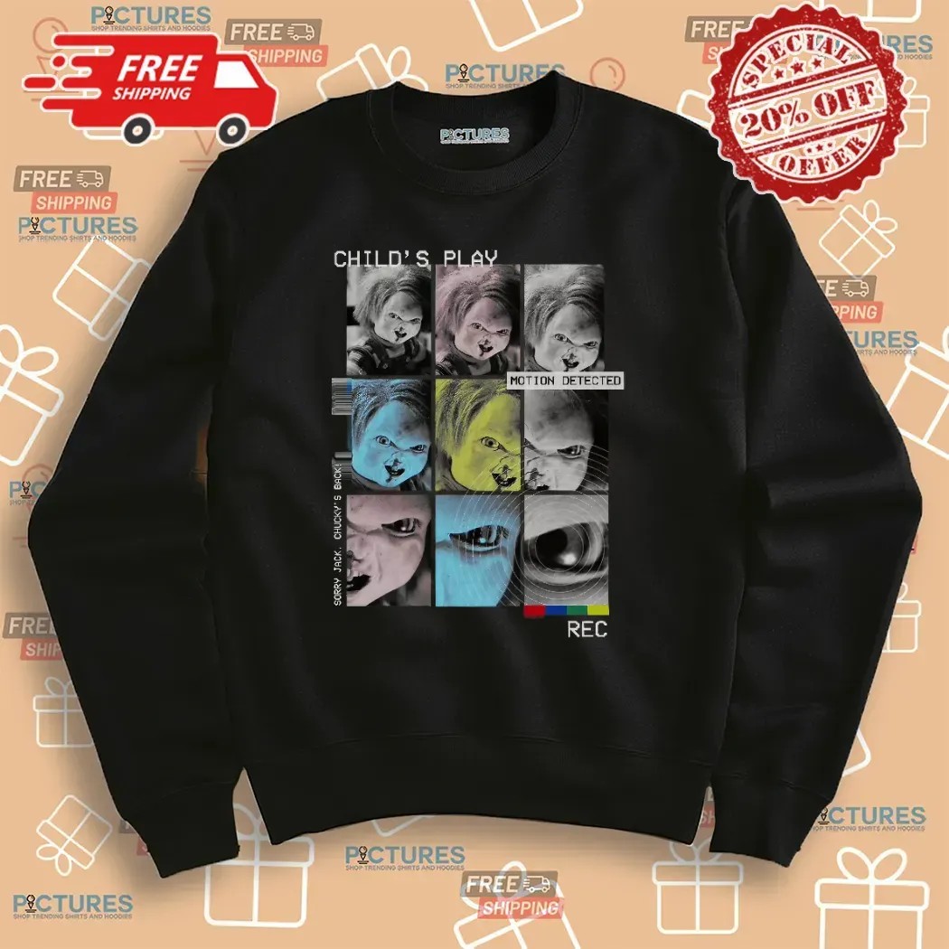 Chucky Child's Play Motion Detected Sorry Jack Chucky's Back Recording T Shirt
