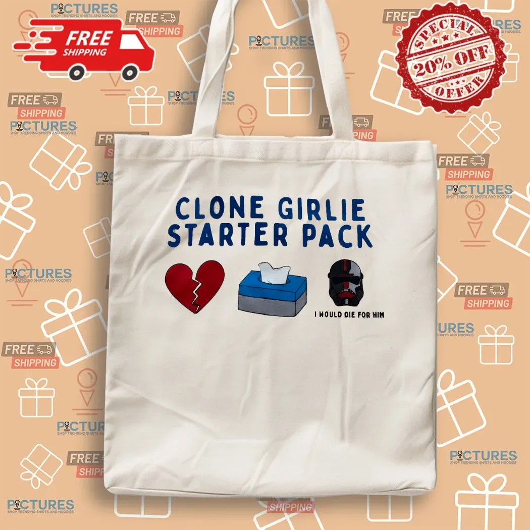Clone Girlie Starter Pack Heart Tissue Would Die For Him T Shirt