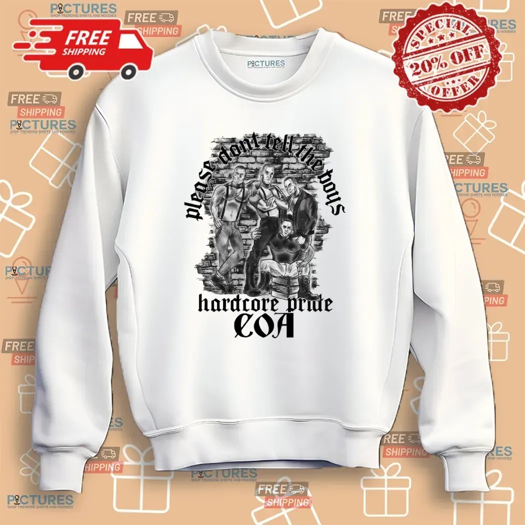 Coa Please Don't Tell The Boys Hardcore Pride T Shirt
