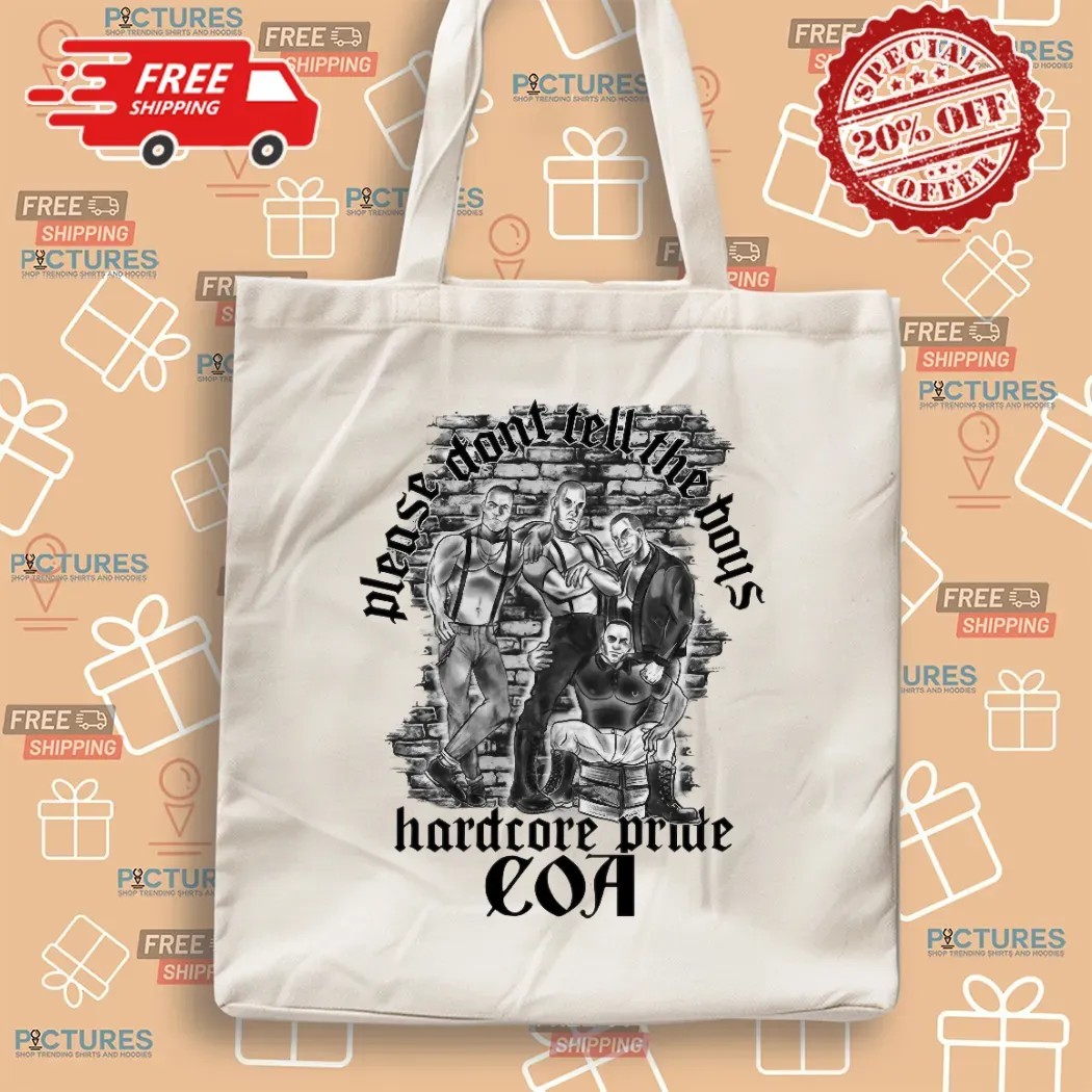 Coa Please Don't Tell The Boys Hardcore Pride T Shirt