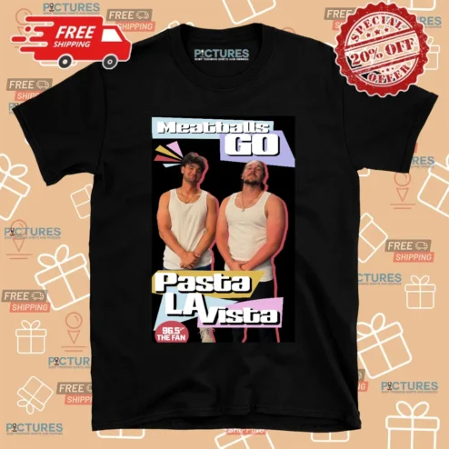 Cody Tapp Meatballs Go Pasta La Vista 96.5 The Fan T Shirt