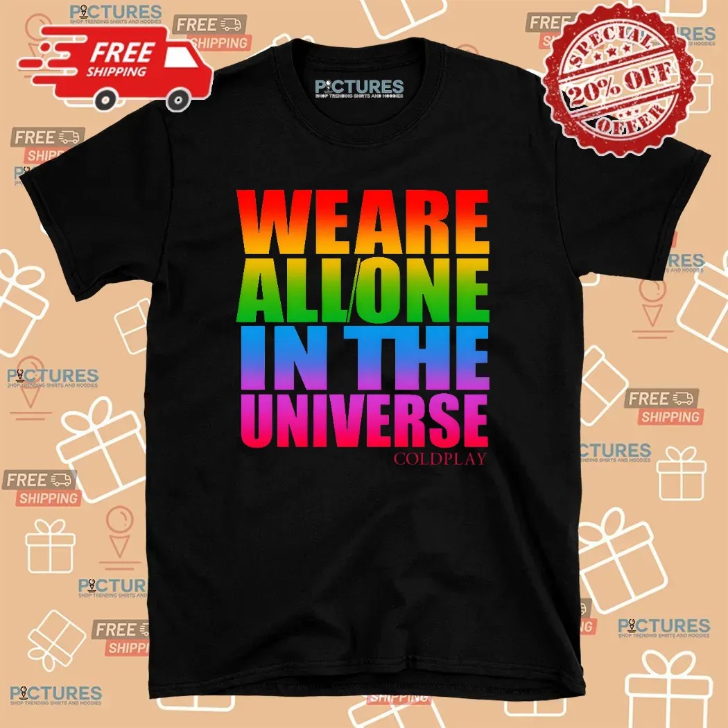 Coldplay We Are All One in the Universe Music of the Spheres 2025 Concert Tour Dates T Shirt