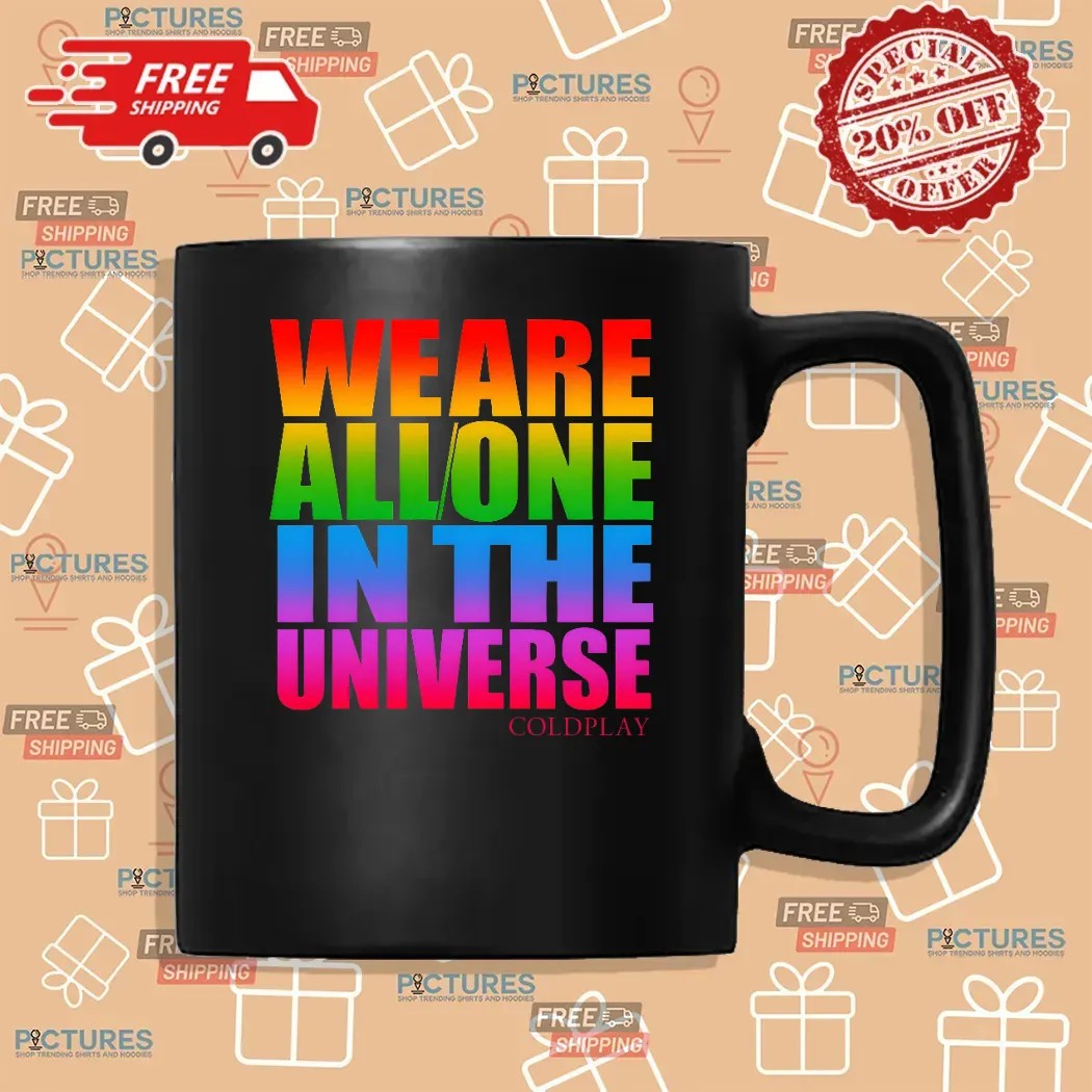 Coldplay We Are All One in the Universe Music of the Spheres 2025 Concert Tour Dates T Shirt