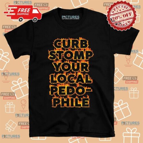 Curb Stomp Your Local Pedophile T Shirt