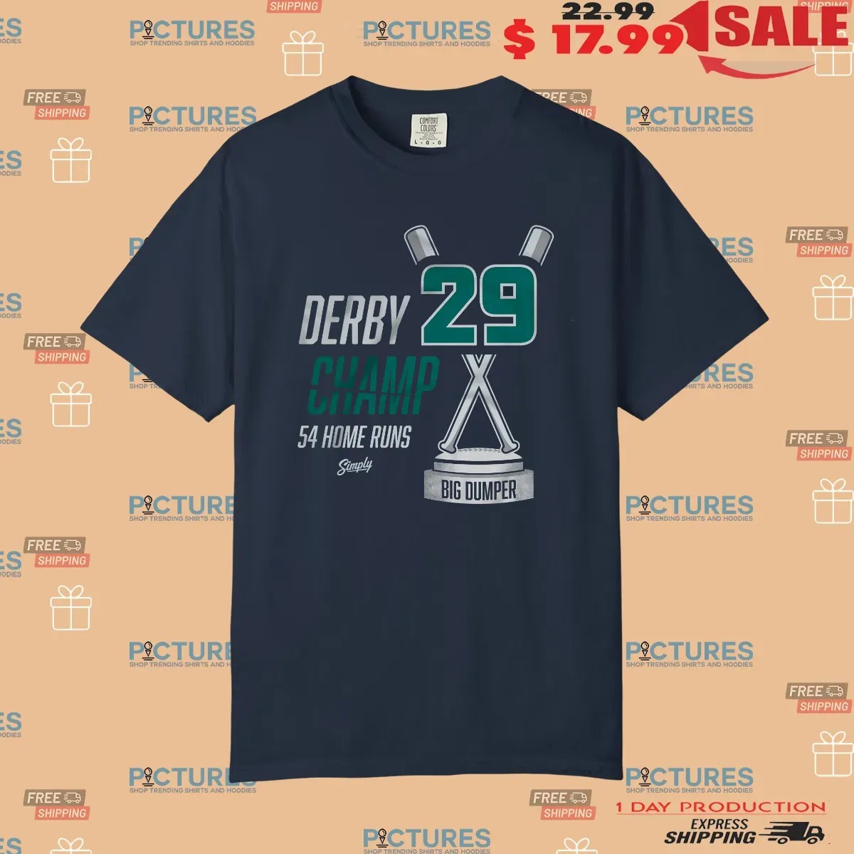 Derby Champ 54 Home Runs Big Dumper Trophy T Shirt