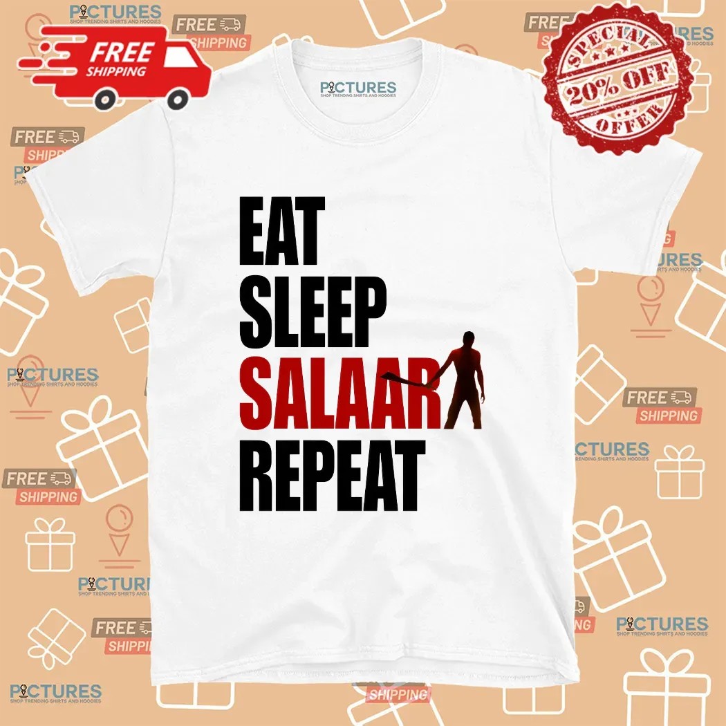 Eat Sleep Salaar Repeat Indian Action Film T Shirt