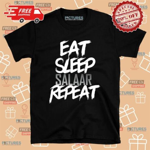 Eat Sleep Salaar Repeat Indian Action Movie T Shirt