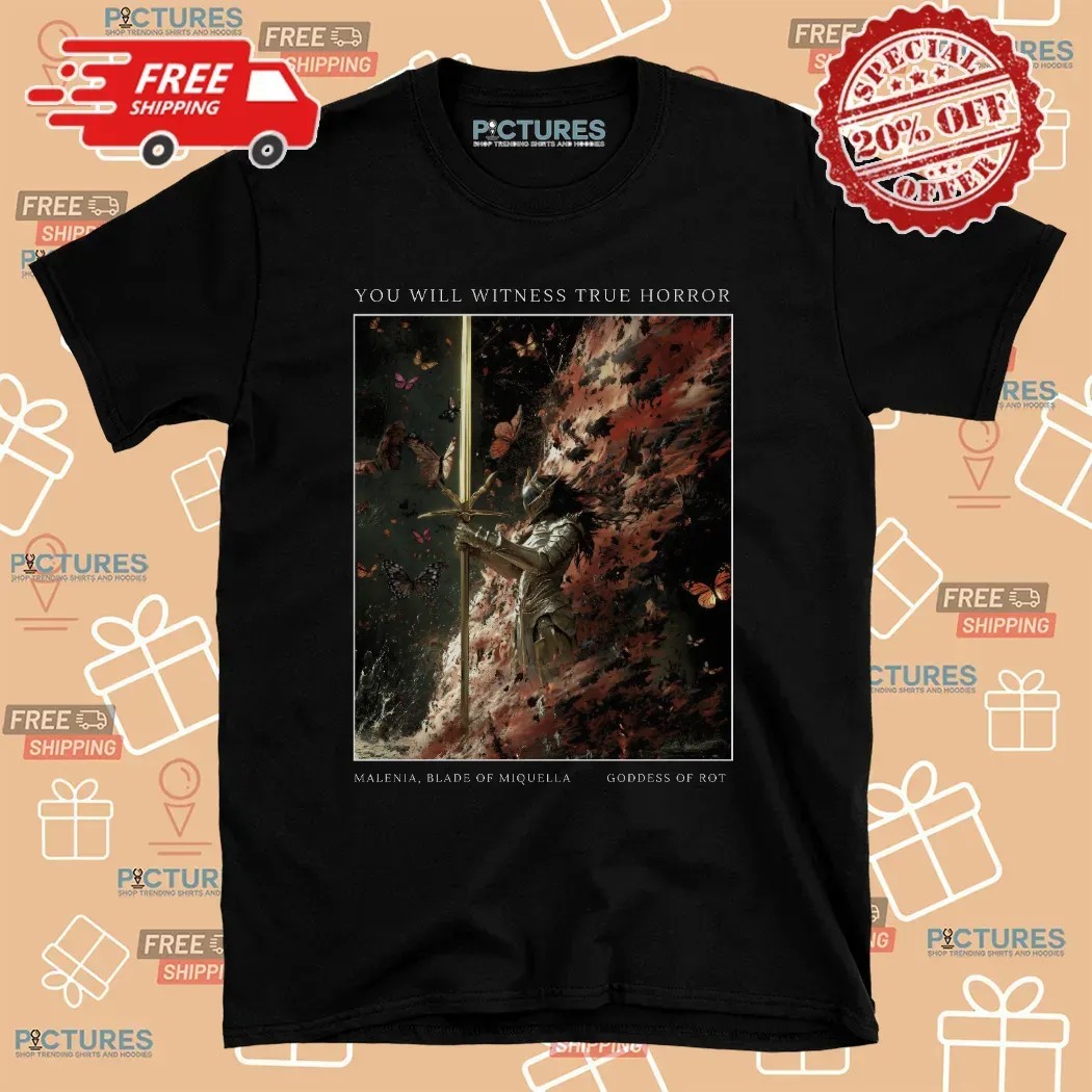 Elden Ring Malenia blade of miquella You Will Witness True Horror goddess of Rot Art T Shirt