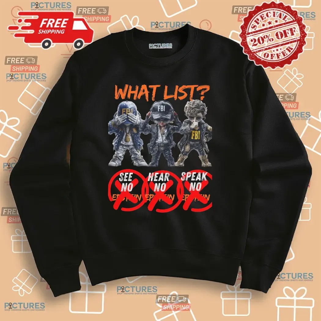 Epstein Files FBI What List Forbidden List T Shirt