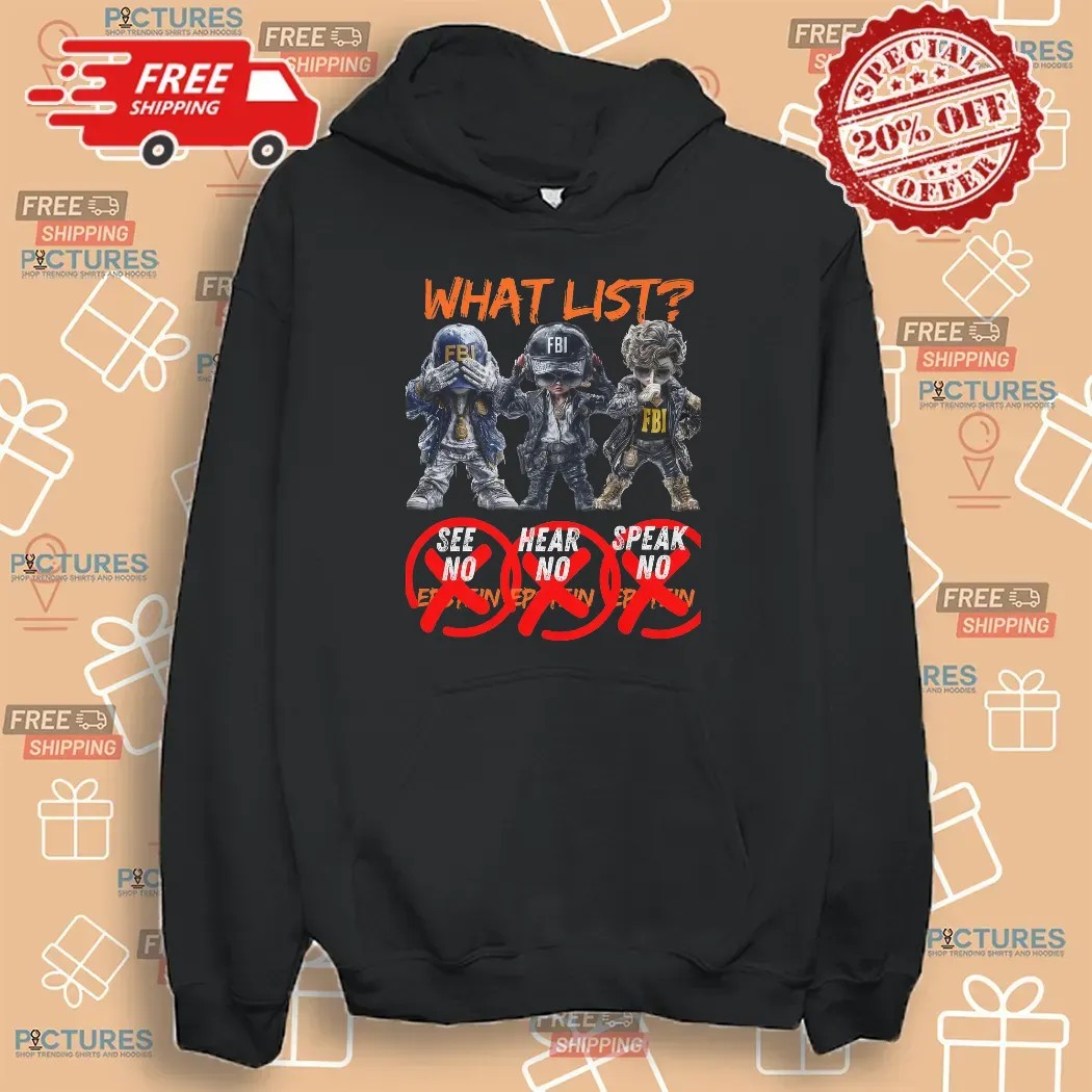 Epstein Files FBI What List Forbidden List T Shirt
