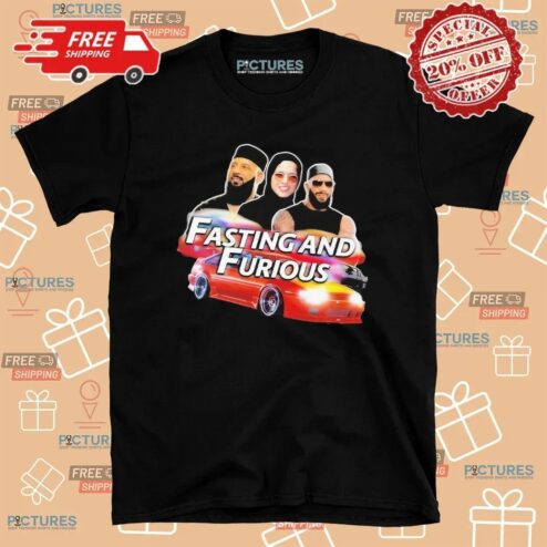 Fasting And Furious The Fast And Furious Parody T Shirt