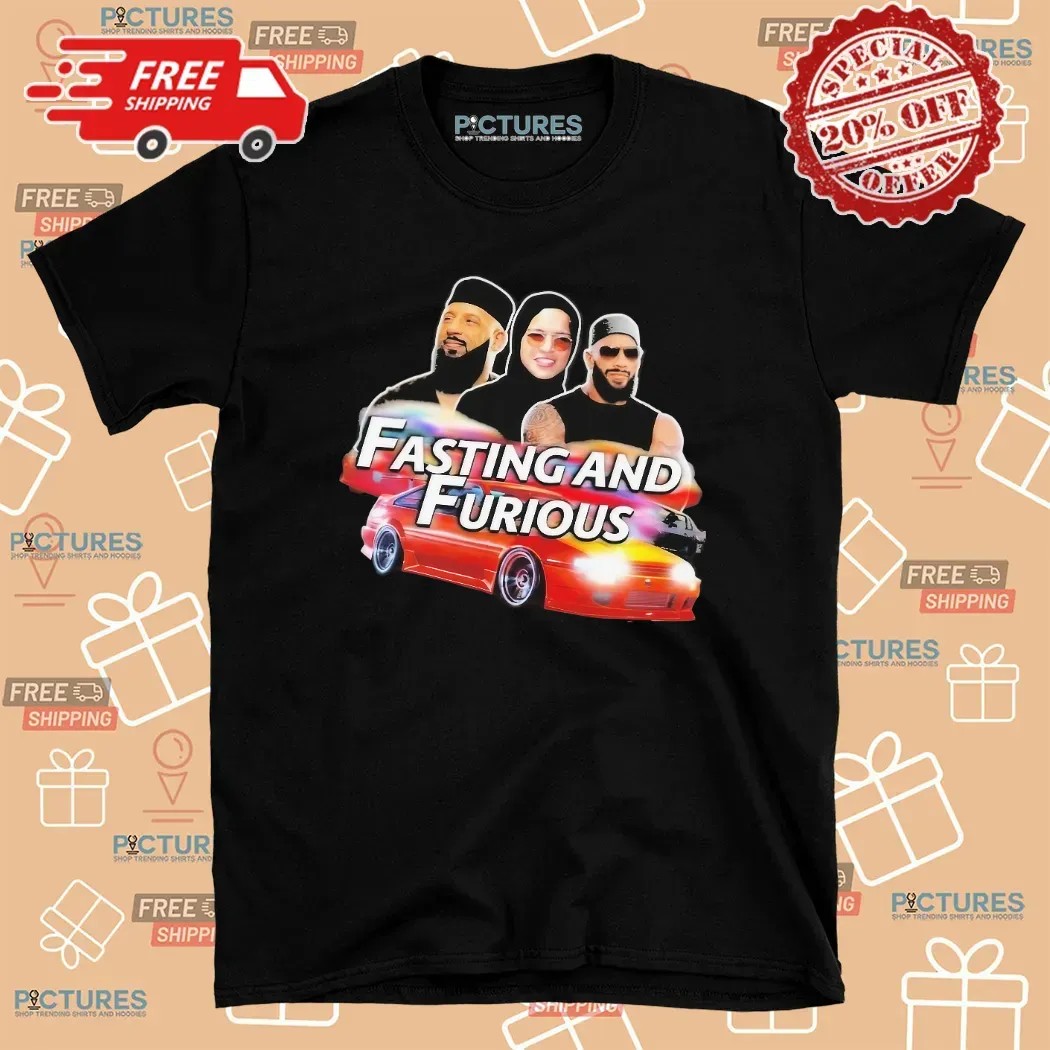 Fasting And Furious The Fast And Furious Parody T Shirt Fasting And Furious The Fast And Furious Parody T Shirt
