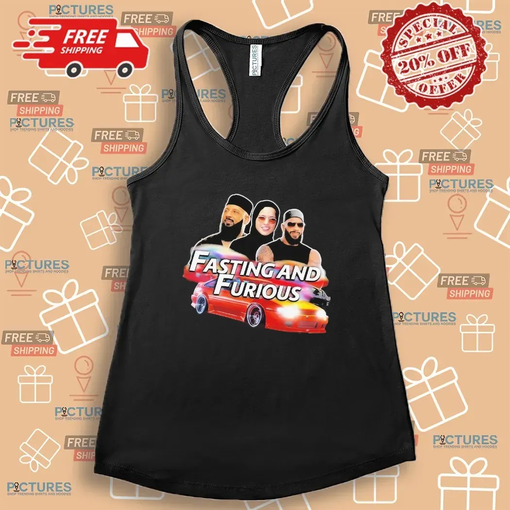Fasting And Furious The Fast And Furious Parody T Shirt Fasting And Furious The Fast And Furious Parody T Shirt