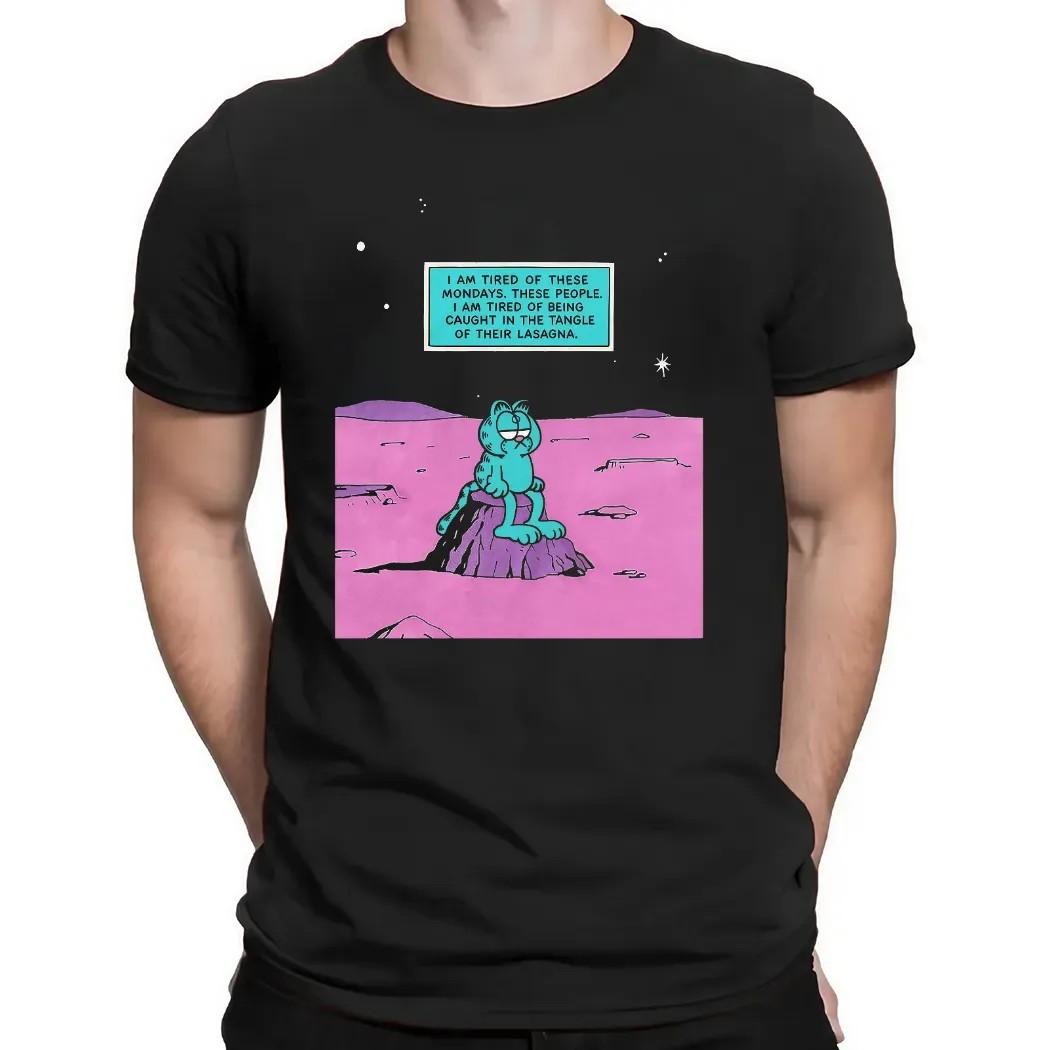 Garfield I Am Tired Of These Mondays These People I Am Tired Of Being Caught In The Tangle Of Their Lasagna Dr Manhattan Parody T Shirt