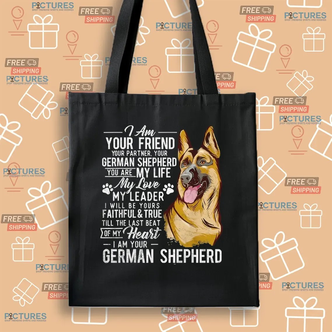 German Shepherd I Am Your Friend Your Partner Dog Lover T Shirt