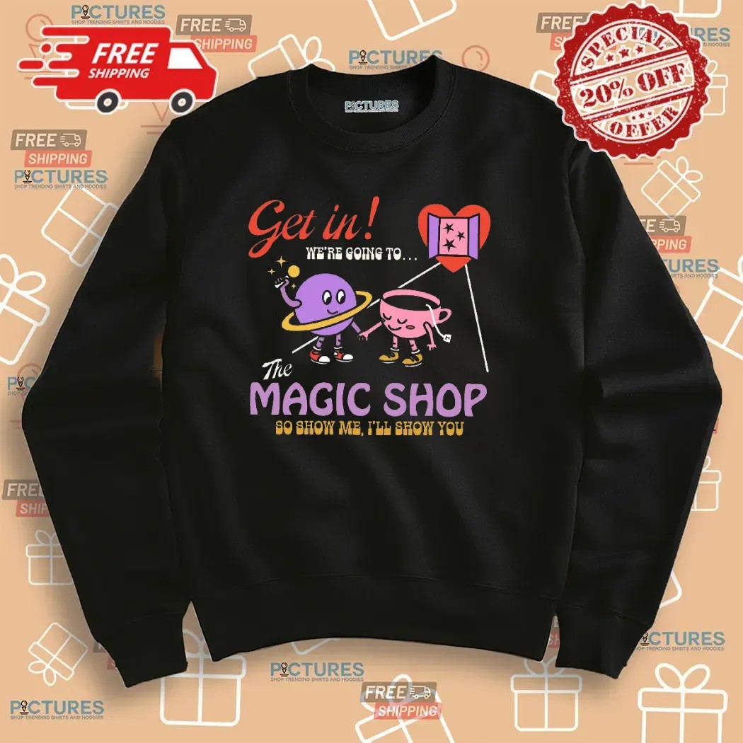 Get In We're Going To The Magic Shop So Show Me I'll Show You Bangtan Social Club T Shirt