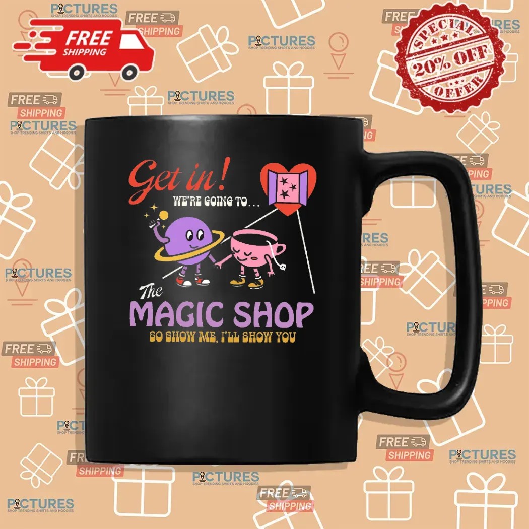 Get In We're Going To The Magic Shop So Show Me I'll Show You Bangtan Social Club T Shirt