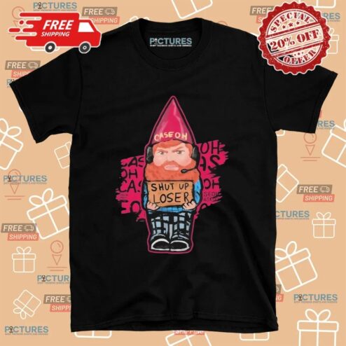 Gnome Caseoh Shut Up Loser T Shirt