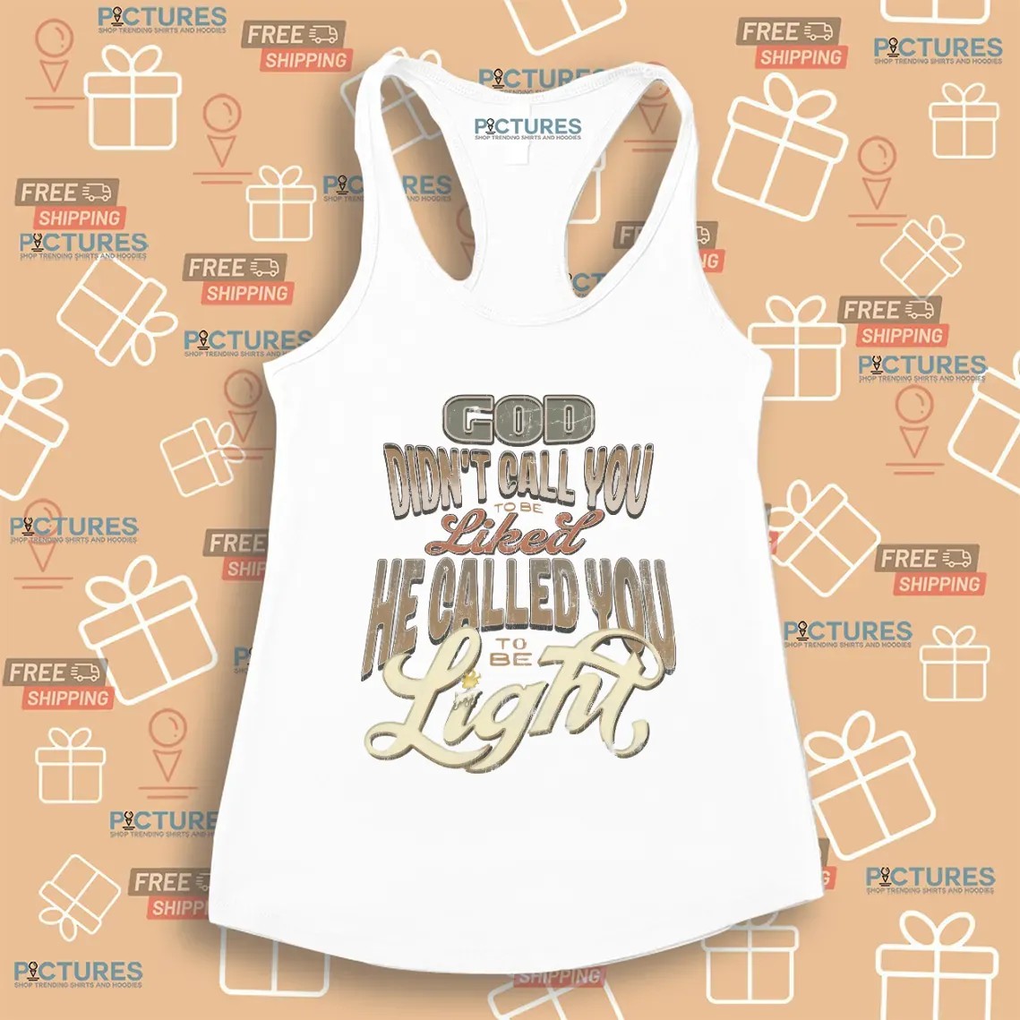 God Didn't Call You To Be Licked He Called You To Be The Light Christian T Shirt