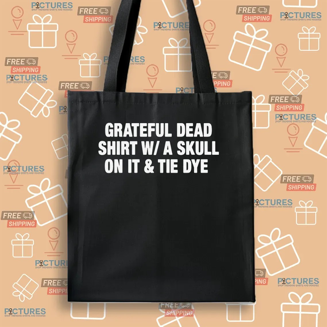 Grateful Dead Shirt W A Skull On It And Tie Dye Parody T Shirt