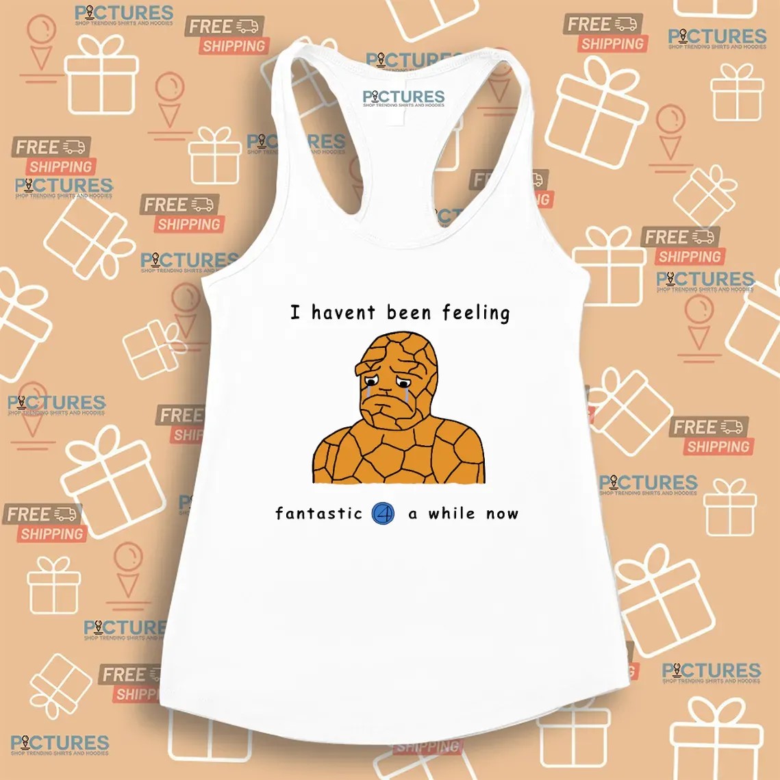 Haven't Been Feeling Fantastic 4 A While Now Meme T Shirt