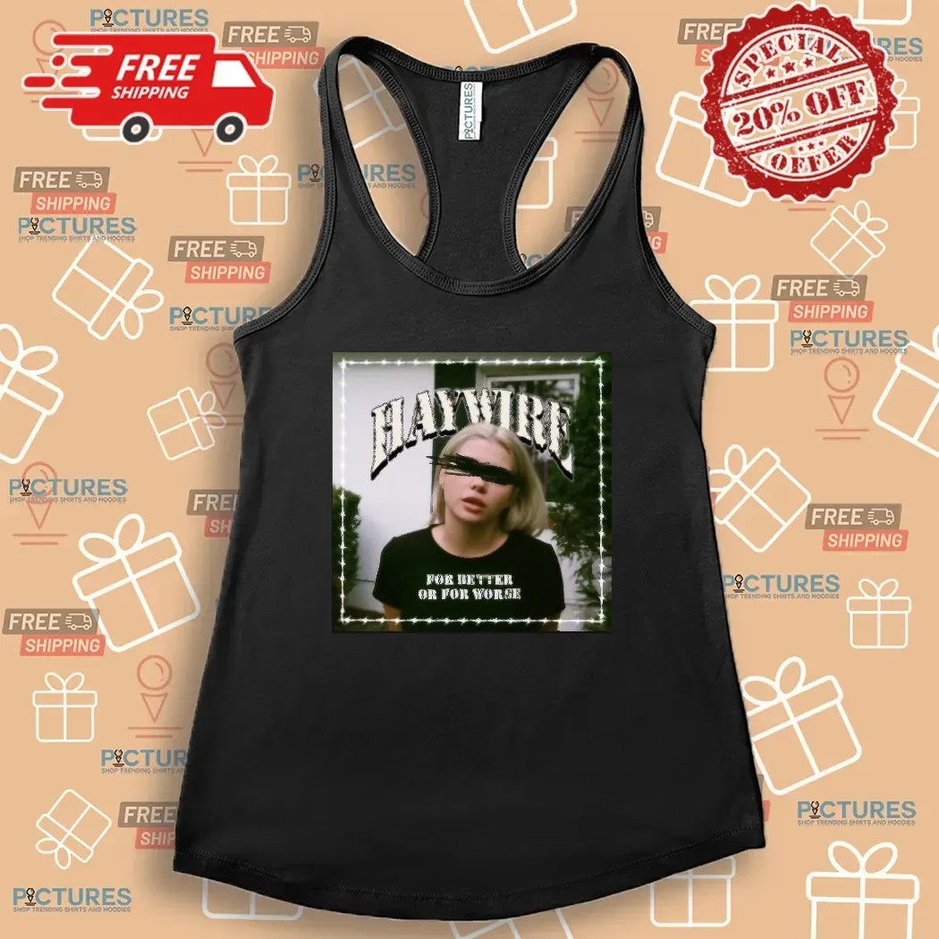 Haywire For Better Or For Worse All My Love T Shirt
