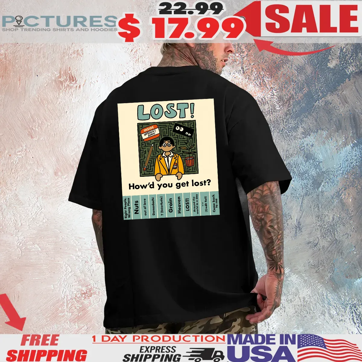 How'd You Get Lost Reasons Right People Wrong Place Nuts Out Of Love T Shirt
