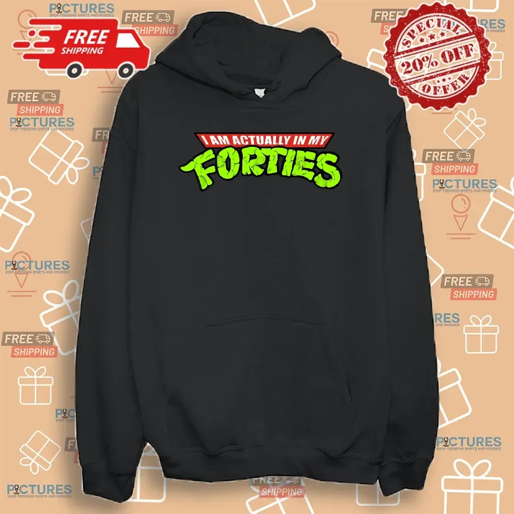 I Am Actually In My Forties Ninja Turtle Humor Parody T Shirt