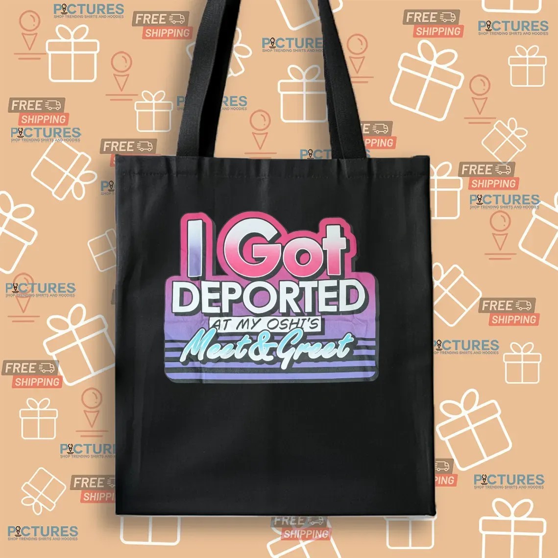 I Got Deported At My Oshi's Meet & Greet Meme T Shirt