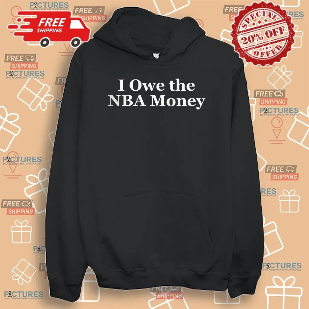 I Owe The Nba Money Wnba All Star Game Warmeup T Shirt