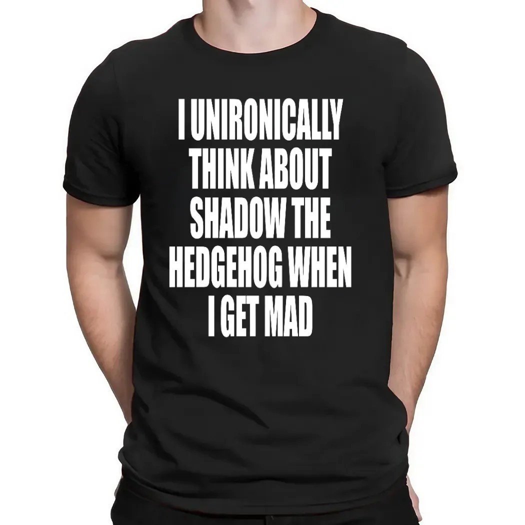 I Unironically Think About Shadow The Hedgehog When I Get Mad Game Lover T Shirt