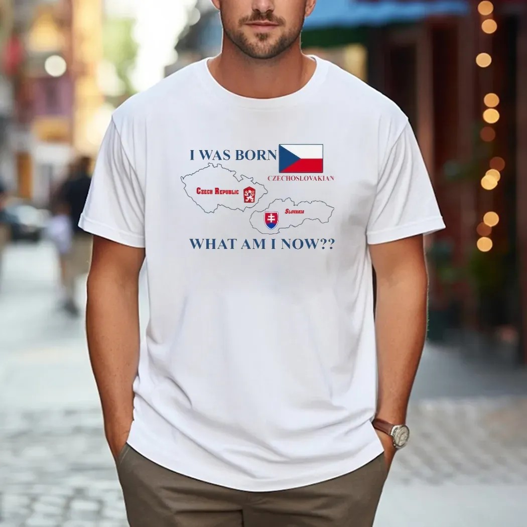 I Was Born Czechoslovakian Czech Republic Slovakia What Am I Now Restaurant Zlata Praha T Shirt